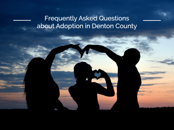 Denton County Adoption FAQs